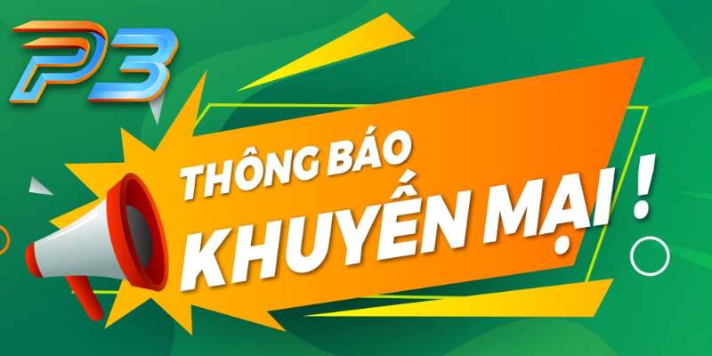 P3 Thông Báo Khuyến Mãi Hot Năm 2024.jpg