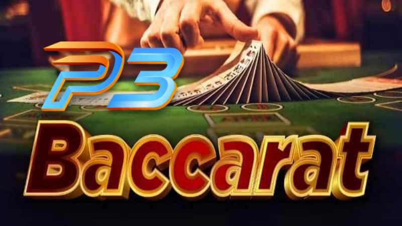 Baccarat P3 - Tựa Game Đỉnh Nhất Năm 2023