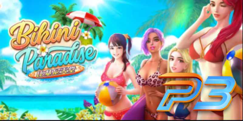 P3 Phá Đảo Slot Game Bikini Paradise Siêu Dễ