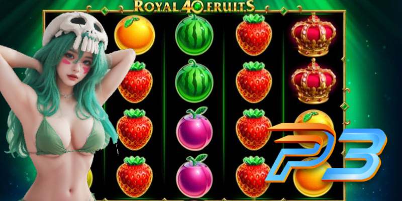 P3 Phá Đảo Game Royal Fruit Slot Cực Chất